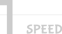 1 SPEED